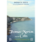 Thomas Merton and the Celts: A New World Opening Up - Hardcover
