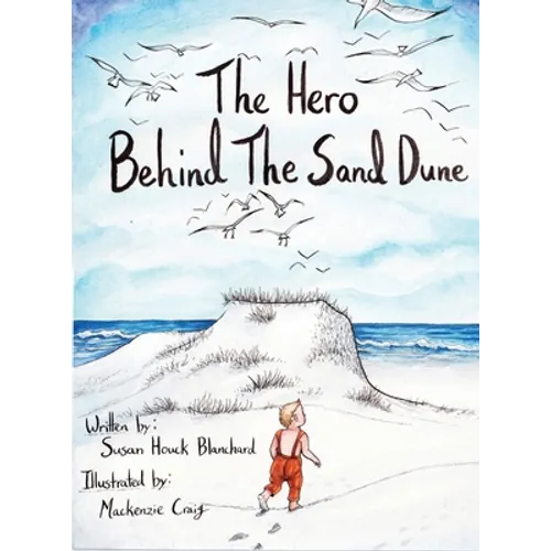 The Hero Behind the Sand Dune - Hardcover