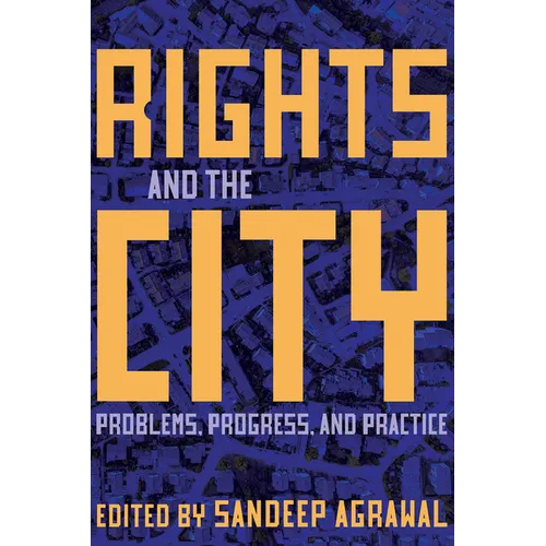 Rights and the City: Problems, Progress, and Practice - Paperback
