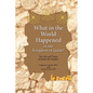 What in the World Happened in the Kingdom of Judah?: The Life and Times of Isaiah the Prophet - Paperback