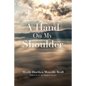 A Hand On My Shoulder: God's Miraculous Touch on My Life - Paperback