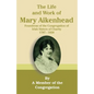 The Life and Work of Mary Aikenhead: Foundress of the Congregation of Irish Sisters of Charity 1787-1858 - Paperback