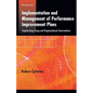 Implementation and Management of Performance Improvement Plans: Emphasizing Group and Organizational Interventions - Paperback