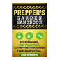 Preppers Garden Handbook: Seedsaving, Food Production, and Prepping Your Garden for Survival - Paperback