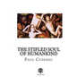 The Stifled Soul of Humankind - Paperback