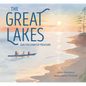 The Great Lakes: Our Freshwater Treasure - Hardcover