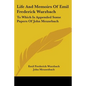 Life And Memoirs Of Emil Frederick Wurzbach: To Which Is Appended Some Papers Of John Meusebach - Paperback