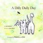 A Dilly Dally Day: A Journey by Melmina and Dilly - Paperback