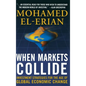 When Markets Collide: Investment Strategies for the Age of Global Economic Change - Hardcover