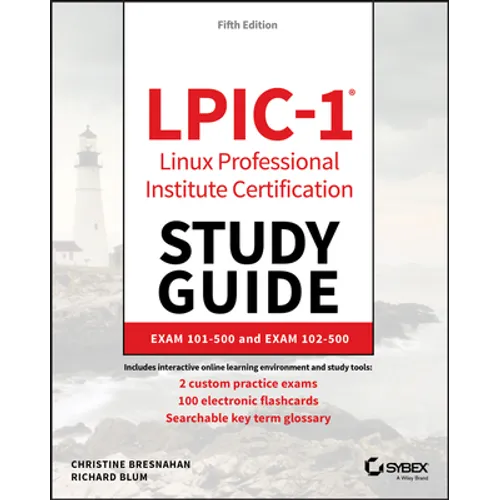 Lpic-1 Linux Professional Institute Certification Study Guide: Exam 101-500 and Exam 102-500 - Paperback