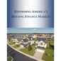 Reforming America's Housing Finance Market - Paperback