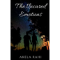 The Uncared Emotions: Pouring Emotions Into Words - Paperback