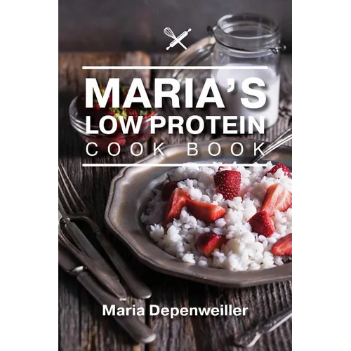 Maria's Low Protein Cook Book - Paperback