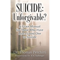 Suicide: Unforgivable? - Paperback