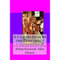 A Compendium of the Episcopacy: An Episcopal Catechism for Pentecostal and Apostolic Clergy - Paperback