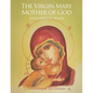 The Virgin Mary Mother of God: Blessed Above All Women - Paperback