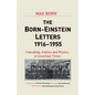 Born-Einstein Letters, 1916-1955: Friendship, Politics and Physics in Uncertain Times - Paperback