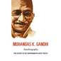 Mohandas K. Gandhi, Autobiography: The Story of My Experiments with Truth - Hardcover