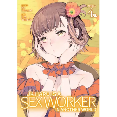 Jk Haru Is a Sex Worker in Another World (Manga) Vol. 4 - Paperback