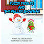 Fuzzy Pickles and the Fallen Snowman - Hardcover