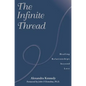 The Infinite Thread: Healing Relationships Beyond Loss - Paperback