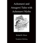 Achomawi and Atsugewi Tales with Achomawi Myths - Paperback