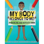 My Body Belongs To Me!: A Coloring and Activity Book - Paperback
