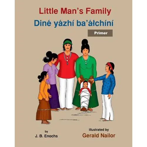 Little Man's Family: Dine yazhi ba'alchini (primer) - Paperback