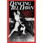 Dancing Till Dawn: A Century of Exhibition Ballroom Dance - Paperback
