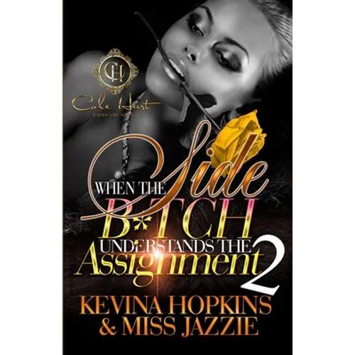 When The Side B*tch Understands The Assignment 2: The Finale - Paperback