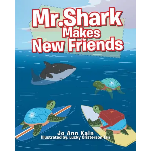 Mr. Shark Makes New Friends - Paperback