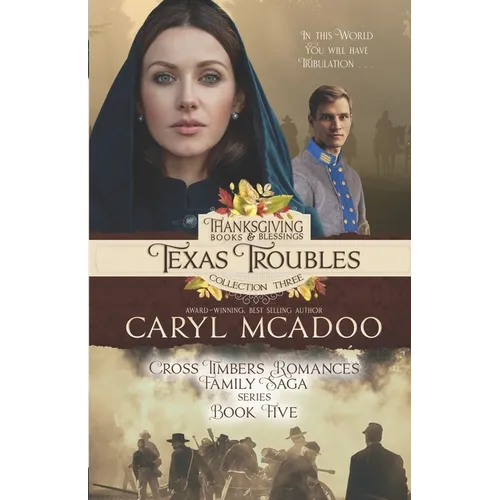 Texas Troubles: Cross Timbers Family Saga Book 5 - Paperback