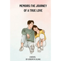 Memoirs: The journey of a true love - Paperback