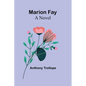 Marion Fay - Paperback