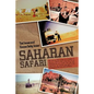 Saharan Safari: We took our VW Camper on a freighter to Morocco 1969-70 This is the story of our adventures for ten months. Our only h - Paperback