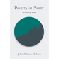 Poverty In Plenty - The Ethics of Income: With an Introductory Chapter From Problems of Poverty - Paperback