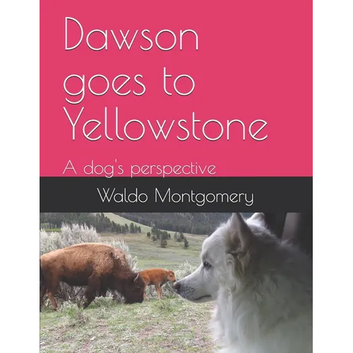 Dawson goes to Yellowstone - Paperback