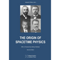 The Origin of Spacetime Physics - Paperback