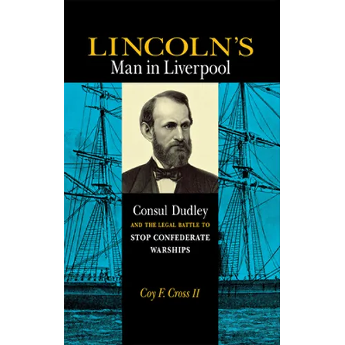 Lincoln's Man in Liverpool - Hardcover
