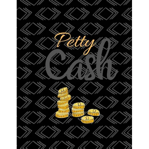 Petty Cash: 6 Column Payment Record Tracker - Manage Cash Going In & Out - Simple Accounting Book - 8.5 x 11 inches Compact - 120 Pages - Paperback