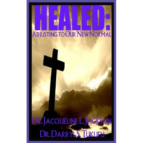 Healed: Adjusting to Our New Normal - Paperback