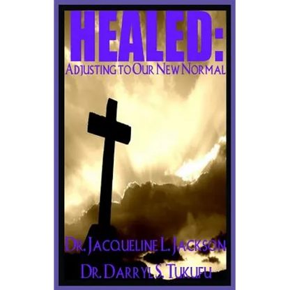 Healed: Adjusting to Our New Normal - Paperback