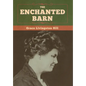 The Enchanted Barn - Hardcover