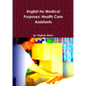 English for Medical Purposes: Health Care Assistants - Paperback