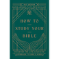 How to Study Your Bible - Hardcover
