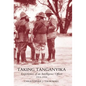 Taking Tanganyika: Experiences of an Intelligence Officer 1914-1918 - Hardcover
