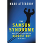 The Samson Syndrome: What You Can Learn from the Baddest Boy in the Bible - Paperback