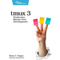 Tmux 3: Productive Mouse-Free Development - Paperback