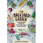 The Backyard Garden: A Beginner's Guide to Self-Sufficient Mini Farming - Paperback