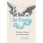 The Dove and the Dragon: A Cultural History of the Apocalypse - Paperback